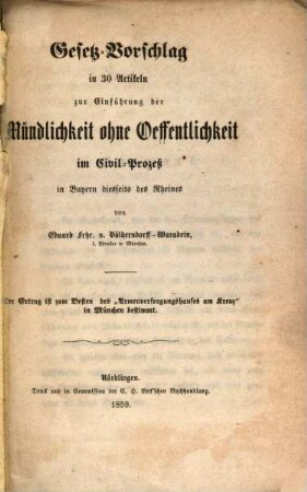 Gesetz-Vorschlag in 30 Artikeln zur Einführung der Mündlichkeit ohne Oeffentlichkeit im Civil-Prozeß in Bayern diesseits des Scheines