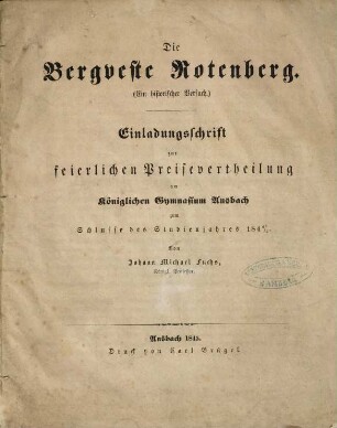 Die Bergveste Rotenberg : (ein historischer Versuch) ; Einladungsschrift zur feierlichen Preisevertheilung am Königlichen Gymnasium Ansbach