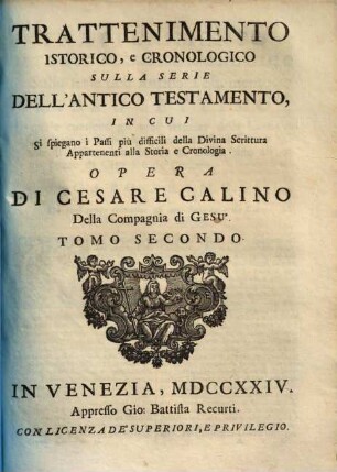 Trattenimento istorico, e cronologico sulla serie dell'antico testamento : in cui si spiegano i passi piu difficili della divina scrittura appartenenti alla storia e cronologia, 2