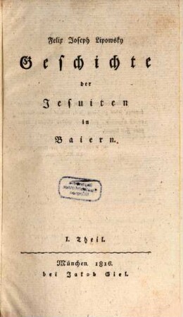 Geschichte der Jesuiten in Baiern, I. Theil