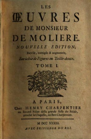 Les Oeuvres de Monsieur Molière. 1