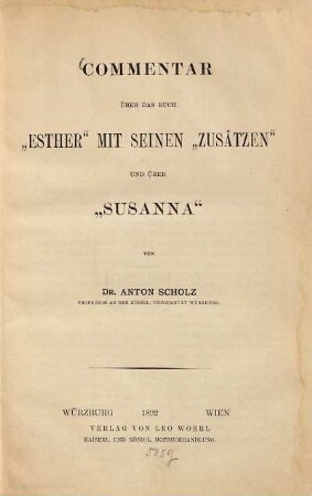 Commentar über das Buch "Esther" mit seinen "Zusätzen" und über "Susanna"