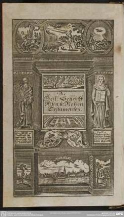 Die Heil. Schrifft Alten u. Neuen Testamentes