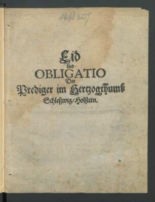 Eid Und Obligatio Der Prediger im Hertzogthumb Schleswig/Holstein