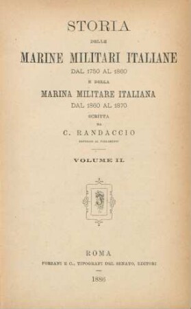 Vol. II: Storia delle marine militari italiane dal 1750 al 1860 e della marina militare italiana dal 1860 al 1870