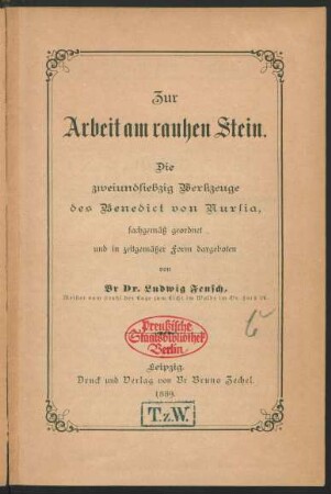 Zur Arbeit am rauhen Stein : die zweiundsiebzig Werkzeuge des Benedict von Nursia