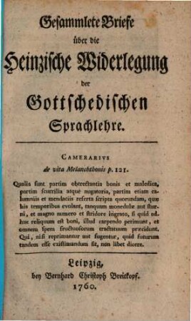 Gesammlete Briefe über die Heinzische Widerlegung der Gottschedischen Sprach-Lehre