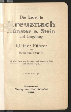 Die Badeorte Kreuznach, Münster a. Stein und Umgebung : kleiner Führer