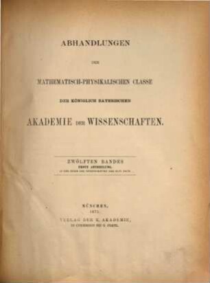 Abhandlungen der Bayerischen Akademie der Wissenschaften, Mathematisch-Physikalische Klasse. 44 = 12. 1875/76