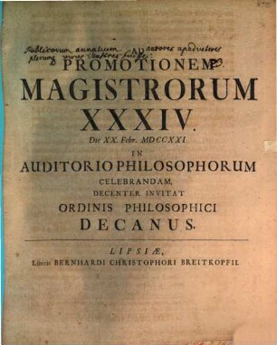 Ad Promotionem Magistrorum XXXIV. Die XX. Febr. MDCCXXI In Auditorio Philosophorum Celebrandam, Decenter invitat Ordinis Philosophici Decanus