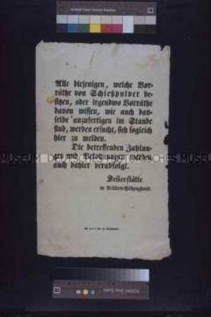 Maueranschlag: Aufruf der Seilerstätte im Artillerie-Feldzeughaus über Besitz und Herstellung von Schießpulver; undatiert
