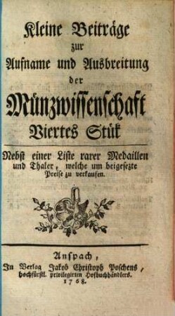 Kleine Beiträge zur Aufnahme und Ausbreitung der Münzwissenschaft. 1,4. ... - 1768. - 124 S. : Ill.