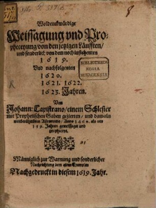 Woldenckwürdige Weissagung und Propheceyung von den jetzigen Läufften