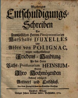Abgefertigtes Entschuldigungsschreiben der Frantzösischen ... Plenipotentiarien ...
