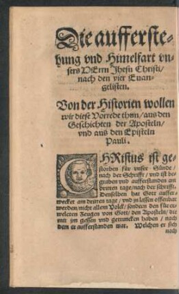Die aufferstehung und Himelfart unsers Herrn Jhesu Christi/ nach den vier Evangelisten.
