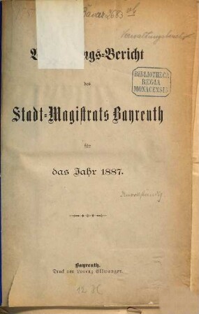 Verwaltungsbericht des Stadt-Magistrats Bayreuth für die Jahre .... 1887