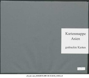Ost-Asien und Ost-Indien, ganz und größere Teile : 1635-1900 : Kartensammlung