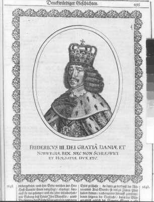 Friedrich III., König von Dänemark und Norwegen, S. 495. Kupferstich; 197 x 150 mm (Bildspiegel). Aus: Theatri Europaei ... Sechster und letzter Theil. 1647-1651. Franckfurth, M., Matthäi Merians sel. Erben. Dresden: SLUB Hist.univ.B.0062