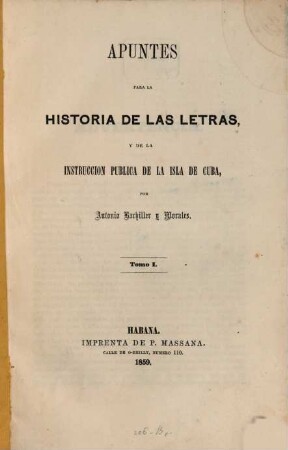 Apuntes para la historia de las letras y de la instruccion publica de la isla de Cuba, 1
