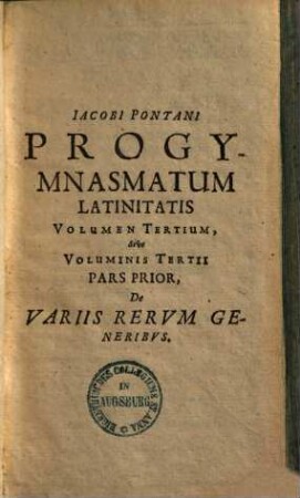 Progymnasmatum latinitatis sive dialogorum volumina quatuor. 3