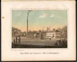 Papierfabrik von Grimm & v. Otto in Schlungkwitz
