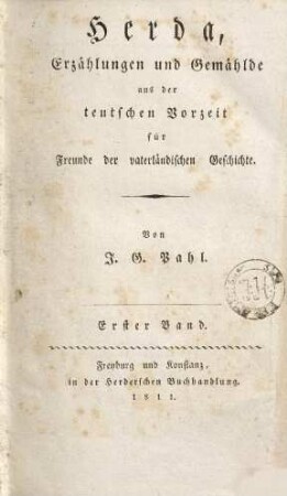 Herda : Erzählungen und Gemählde aus der teutschen Vorzeit für Freunde der vaterländischen Geschichte, 1