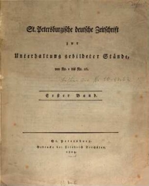 St. Petersburgische deutsche Zeitschrift : zur Unterhaltung gebildeter Stände. 1. 1804