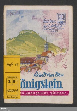 Rund um den Königstein : Königstein, Kurort Gohrisch, Pfaffendorf