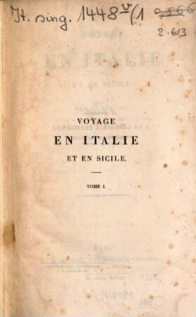 Voyage en Italie et en Sicile, 1. - VIII, 405 S. : 1 Ill.