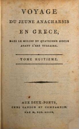 Voyage Du Jeune Anacharsis En Grèce : Dans Le Milieu Du Quatrième Siècle Avant L'ère Vulgaire. 8