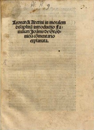 Leonardi Aretini in moralem disciplina[m] introductio