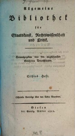 Allgemeine Bibliothek für Staatskunst, Rechtswissenschaft und Critik : hrsg. von den angesehensten Gelehrten Deutschlands. 11, 11. 1811