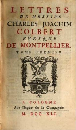 Lettres De Messire Charles Joachim Colbert Evesque De Montpellier, 1