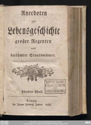 Fünfter Theil: Anecdoten zur Lebensgeschichte großer Regenten und berühmter Staatsmänner