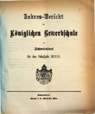Jahresbericht der Königlichen Gewerbschule zu Schweinfurt : für das Schuljahr .., 1873/74