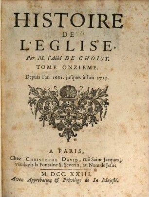 Histoire de L'Eglise. 11, Depuis l'an 1661. jusques à l'an 1715