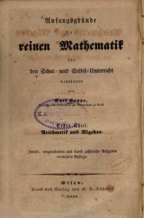 Anfangsgründe der reinen Mathematik : für den Schul- und Selbst-Unterricht, 1. Arithmetik und Algebra