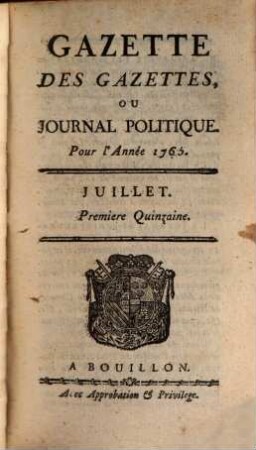 Gazette des gazettes ou Journal politique : pour l'année .... 1765,7/12