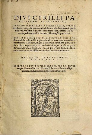 Divi Cyrilli Patriarchae Alexandrini, In Evangelivm Ioannis Commentaria : Rvrsvm exactius recognita