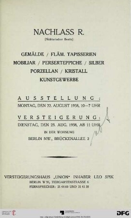 Nachlass R. (nichtarischer Besitz) : Gemälde, fläm. Tapisserien, Mobiliar, Perserteppiche, Silber, Porzellan, Kristall, Kunstgewerbe ; Versteigerung: 23. Aug. 1938