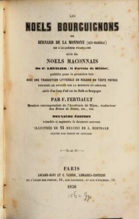 Les Noëls Bourguignons, suivies des Noëls Maçonnais du P. L‛huilier, publiés pour la première fois avec une traduction littérale en regard du texte patois par F. Fertiault