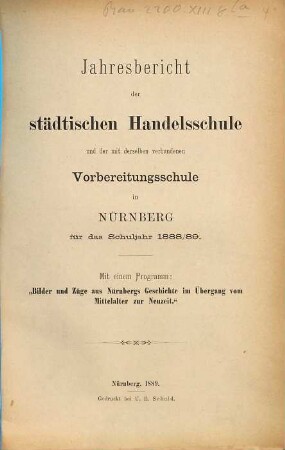Jahresbericht der Städtischen Handelsschule in Nürnberg : Schuljahr .... 1888/89