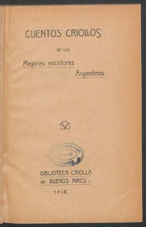 Cuentos criollos de los mejores escritores argentinos