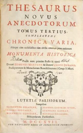 Thesaurus Novus Anecdotorum. Tomus Tertius, Complectens Chronica Varia, Aliaque cum ecclesiastica tum civilia omnium pene nationum Monumenta Historica