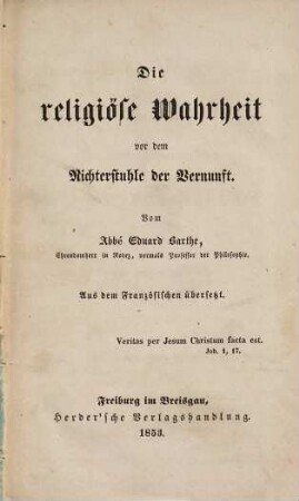 Die religiöse Wahrheit vor dem Richterstuhle der Vernunft