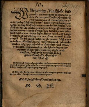 Warhafftige, künstliche vnd gerechte vnderweisung vn[d] anzeygung, Alle Latwergen, Confect, Conseruen, eynbeytzungen vnd einmachungen ... wie die selbigen ein yeder zubereytten ... soll : Auch nützliche erklärung der natur, kräfft vnnd würckung diser stuck ...