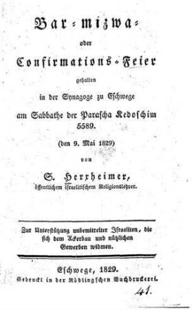 Bar-mizwa- oder Confirmations-Feier : geh. in d. Synagoge zu Eschwege am Sabbathe d. Paradscha Kedoschim 5589 (d. 9. Mai 1829) / von S. Herxheimer
