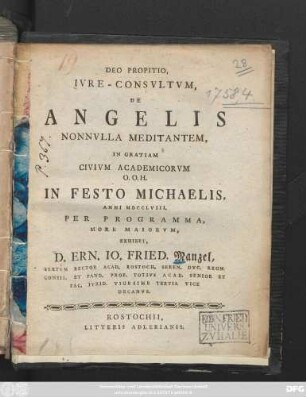 Deo Propitio, Ivre-Consvltvm, De Angelis Nonnvlla Meditantem, In Gratiam Civivm Academicorvm O. O. H. In Festo Michaelis, Anni MDCCLVIII. Per Programma, More Maiorum