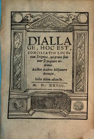 Diallage, Hoc Est, Conciliatio Locorum scripturae, qui prima fide inter se pugnare uidentur, 1