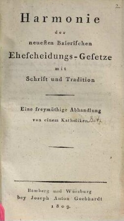 Harmonie der neuesten Baierischen Ehescheidungs-Gesetze mit Schrift und Tradition